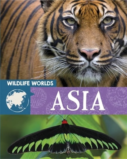 Wildlife Worlds: Asia Harris Tim