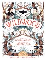 Wildwood Chronicles 1. Wildwood Meloy Colin, Ellis Carson