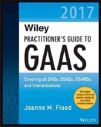 Wiley Practitioner's Guide to GAAS 2017 Flood Joanne