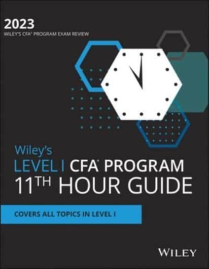 Wiley's Level I CFA Program 11th Hour Final Review Study Guide 2023 Wiley