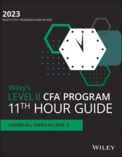 Wiley's Level II CFA Program 11th Hour Final Review Study Guide 2023 Wiley