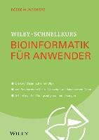 Wiley-Schnellkurs Bioinformatik für Anwender Wunschiers Robbe