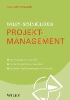 Wiley-Schnellkurs Projektmanagement Timinger Holger