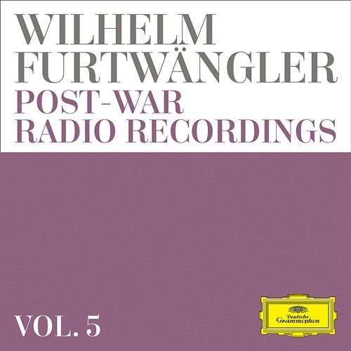 Wilhelm Furtwängler: Post-war Radio Recordings Wilhelm Furtwängler