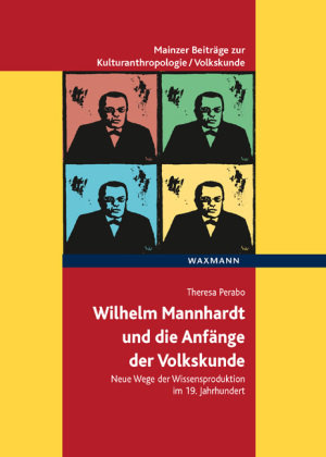 Wilhelm Mannhardt und die Anfänge der Volkskunde Waxmann Verlag GmbH