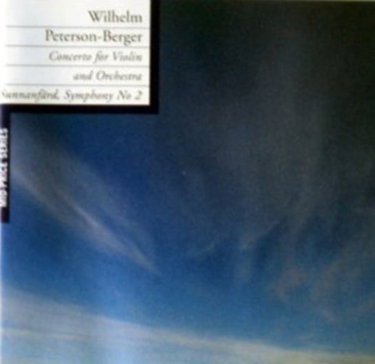 Wilhelm Peterson-Berger: Concerto for Violin and Orchestra/... Phono Suecia
