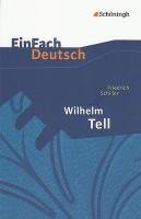 Wilhelm Tell. EinFach Deutsch Textausgaben Schiller Friedrich