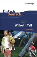 Wilhelm Tell. EinFach Deutsch ...verstehen Schiller Friedrich, Volk Stefan