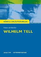 Wilhelm Tell. Textanalyse und Interpretation zu Friedrich Schiller Schiller Friedrich