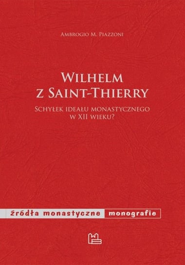 Wilhelm z Saint-Thierry Piazzoni Ambrogio M.