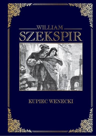 Wiliam Szekspir Dzieła wszystkie Hachette Polska Sp. z o.o.