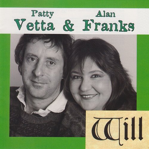 Will Patty Vetta & Alan Franks