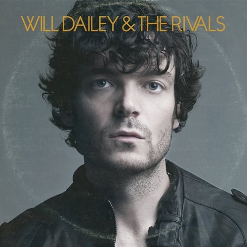 Will Dailey & The Rivals Will Dailey & The Rivals