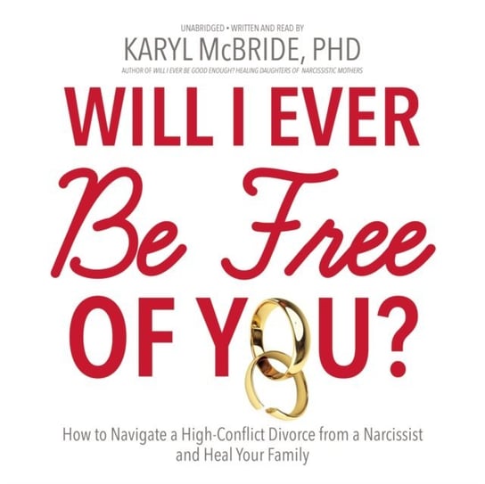 Will I Ever Be Free of You? McBride Karyl