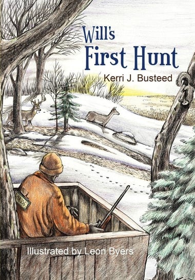 Will's First Hunt Kerri J. Busteed