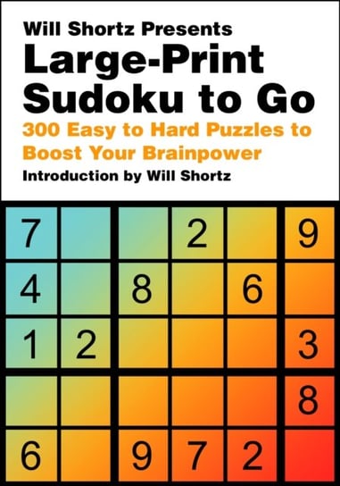 Will Shortz Presents Large-Print Sudoku To Go Will Shortz