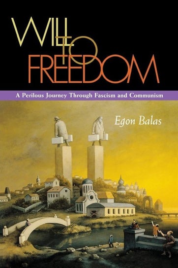 Will to Freedom Balas Egon