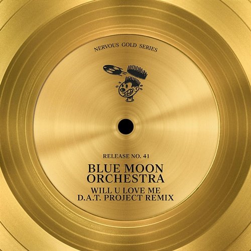 Will U Love Me Blue Moon Orchestra