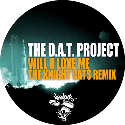 Will U Love Me - The Knight Cats Remix The D.A.T. Project