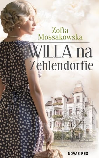 Willa na Zehlendorfie Mossakowska Zofia