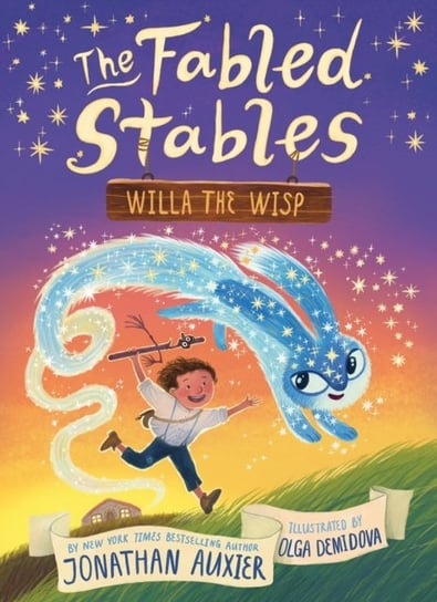 Willa the Wisp (The Fabled Stables Book #1) Auxier Jonathan
