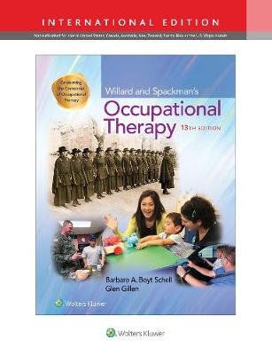 Willard and Spackman's Occupational Therapy, International Edition Schell Barbara, Gillen Glen