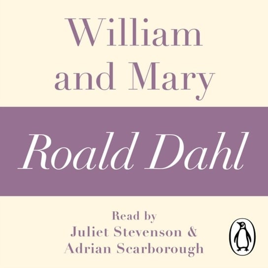 William and Mary (A Roald Dahl Short Story) Dahl Roald
