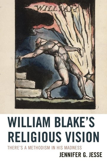 William Blake's Religious Vision Jesse Jennifer