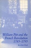 William Pitt and the French Revolution, 1785-1795 Mori Jennifer