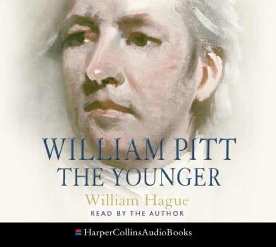 William Pitt the Younger Hague William