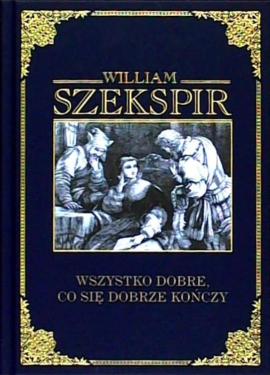 William Szekspir Dzieła Wszystkie Hachette Polska Sp. z o.o.