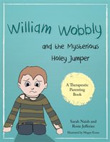 William Wobbly and the Mysterious Holey Jumper Naish Sarah