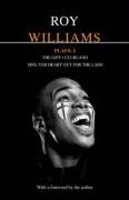 Williams Plays: 2: Sing Yer Heart Out for the Lads; Clubland; The Gift Williams R., Williams Roy