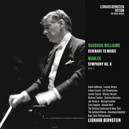 Williams: Serenade to Music - Mahler: Symphony No. 8 Leonard Bernstein