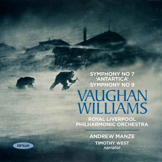 Williams: Symphony No. 7 'Antarctica' & No. 9 Royal Liverpool Philharmonic Orchestra, Ladies of the Royal Liverpool Philharmonic Choir, Pierce Rowan, West Timothy