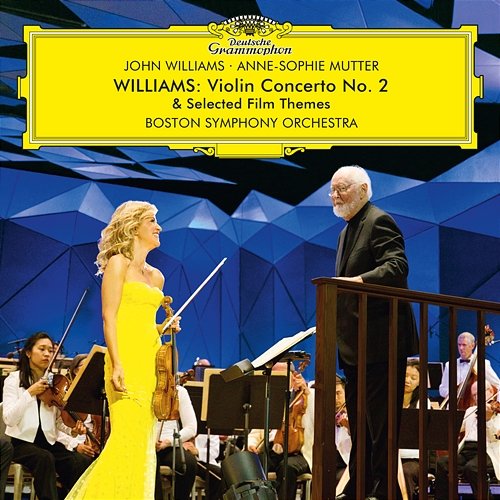 Williams: Violin Concerto No. 2 & Selected Film Themes Anne-Sophie Mutter, Boston Symphony Orchestra, John Williams