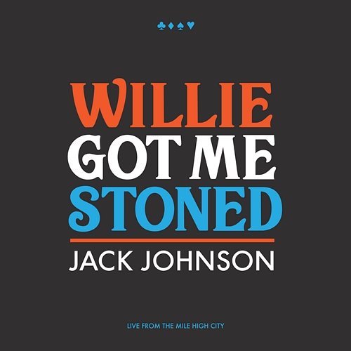 Willie Got Me Stoned Jack Johnson