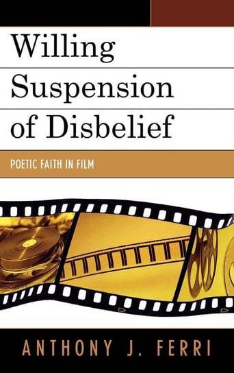 Willing Suspension of Disbelief Ferri Anthony J.