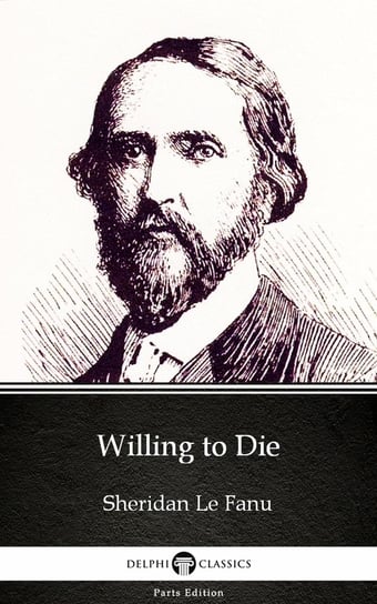 Willing to Die (Illustrated) Le Fanu Joseph Sheridan