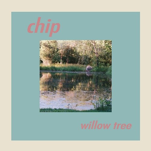 Willow Tree Chip