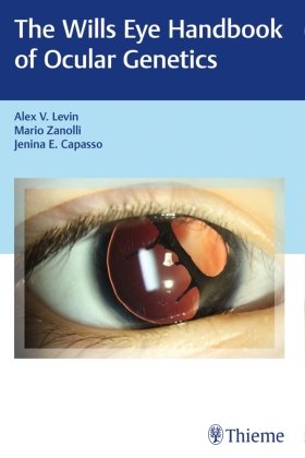 Wills Eye Handbook of Ocular Genetics Levin Alex V., Zanolli Mario, Capasso Jenina