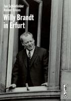 Willy Brandt in Erfurt Schonfelder Jan, Erices Rainer