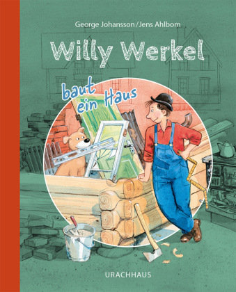 Willy Werkel baut ein Haus Urachhaus