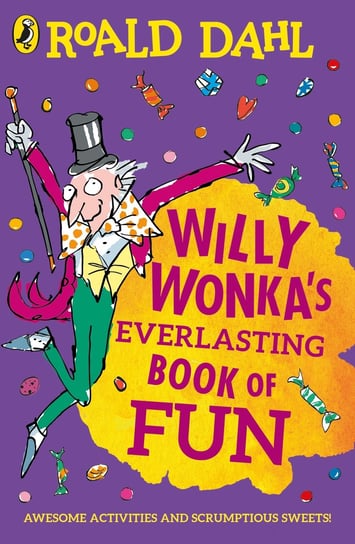 Willy Wonka's Everlasting. Book of Fun Dahl Roald
