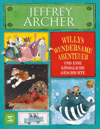 Willys wundersame Abenteuer und eine königliche Geschichte Schneiderbuch