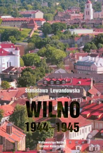 Wilno 1944-1945 Lewandowska Stanisława