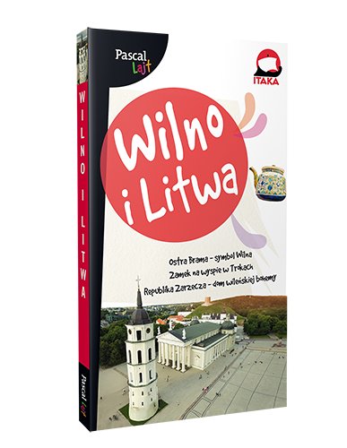 Wilno i Litwa Opracowanie zbiorowe