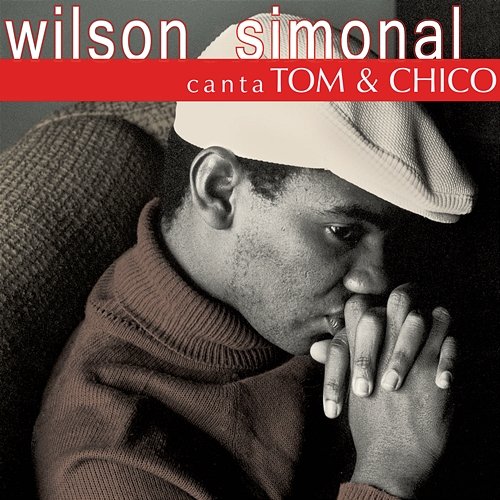 Wilson Simonal Canta Tom & Chico Wilson Simonal