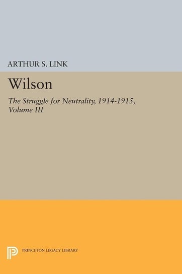 Wilson, Volume III Link Arthur S.