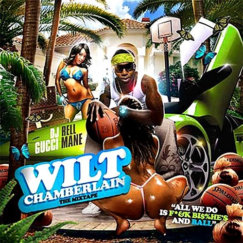 Wilt Chamberlain Gucci Mane
